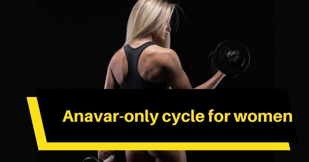 Anavar-only cycle for women