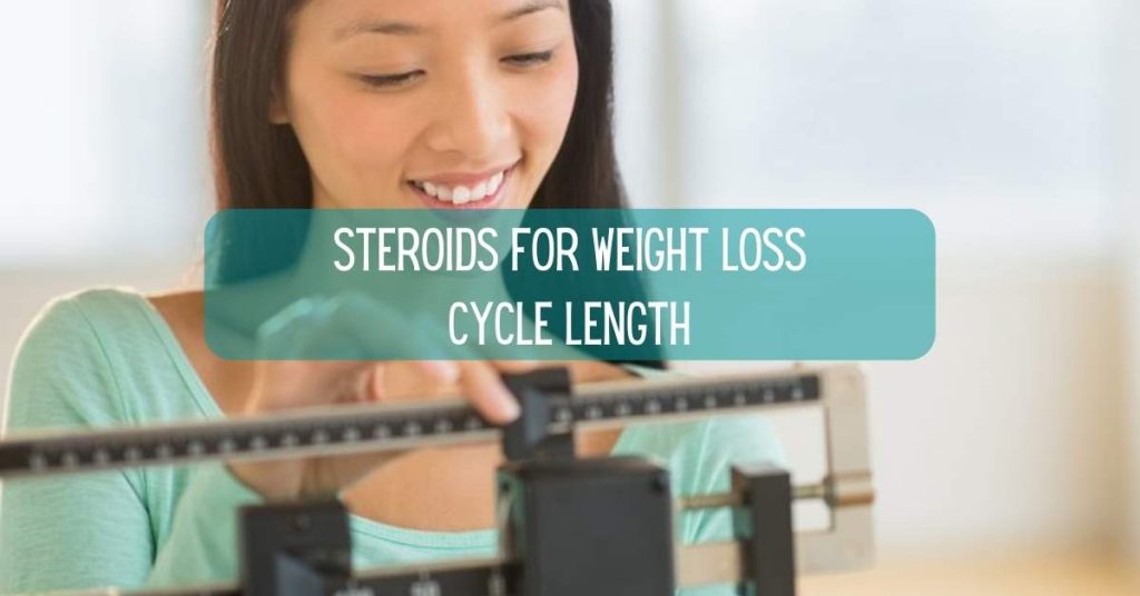 Steroids for Weight Loss Cycle Length