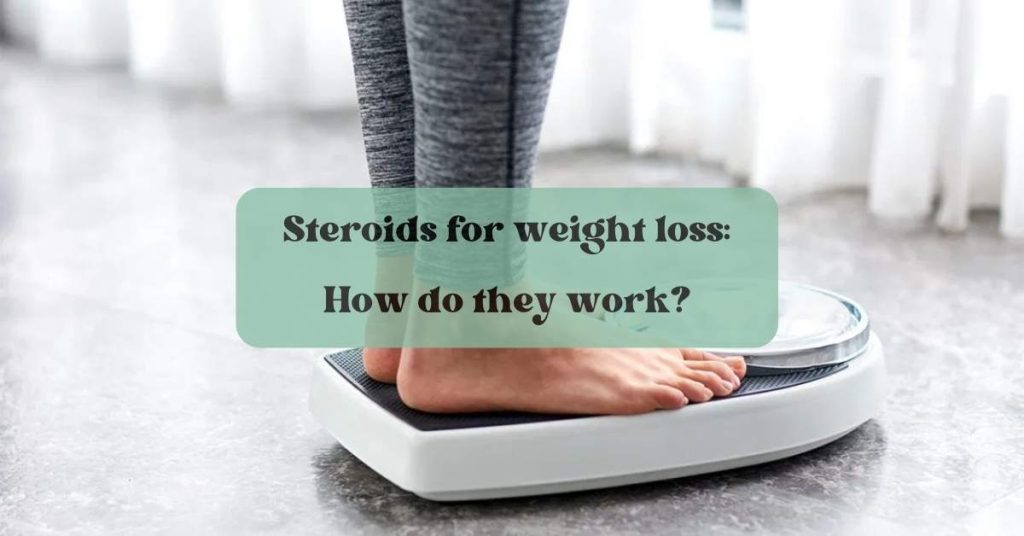 Steroids for weight loss How do they work